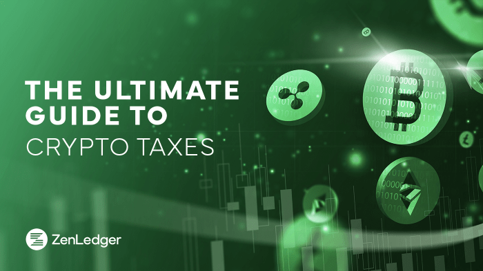 The Ultimate Guide to Crypto Taxes - ZenLedger